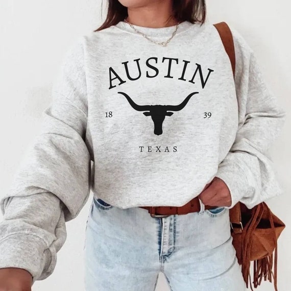 Austin Texas Sweatshirt, Austin Crewneck, Austin Shirt, Austin Texas Gift, Austin Souvenir, Austin Family Vacation, Austin Texas Girls Trip