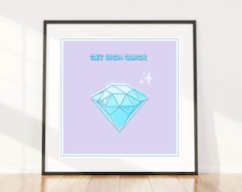 Get Rich Quick, Motivational Poster, Downloadable Print, Art Print