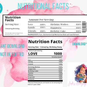 May include: A pink and white watercolor background with a printable nutrition facts label for a birthday party. The label lists items like love, family, friends, birthday wishes, happiness, and birthday cake, all with a 100% daily value. The text "Instant Download, Cannot Be Edited" is at the bottom of the label.