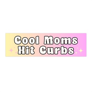 Cool Mom Bumper Sticker Retro Cute Car Accessories Funny Car Sticker Vehicle 90s Vintage Bumper Sticker Hit Curb Bumper Sticker Drive Ombre