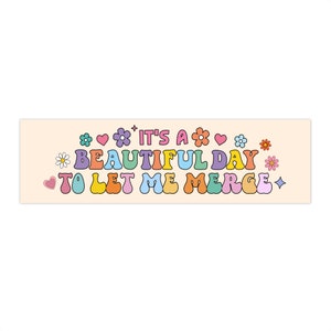 Het is een mooie dag om me te laten samenvoegen Bumper Sticker Retro Leuke Auto Accessoires Grappige Auto Sticker Voertuig jaren 90 Vintage Gen Z Bumper Sticker