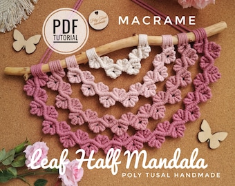 Tutorial PDF per Macrame Half Mandala Pattern/ Semicircular Leaf Wall Hanging/ How to Poly Tusal Handmade DIY/ Step by step English Guide