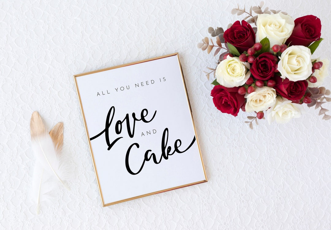 Wedding Cake Sign Template All You Need is Love and Cake Etsy