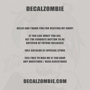May include: A light gray graphic with the text "DECALZOMBIE" at the top and bottom. The image includes the phrases "HELLO AND THANK YOU FOR VISITING MY SHOP!" and "DECALZOMBIE.COM". Additional text encourages viewers to favorite the shop.