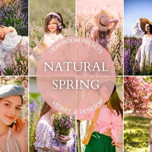 Peut inclure: Une collection numérique de préréglages Lightroom intitulée NATURAL SPRING MOBILE & DESKTOP, présentant huit exemples photographiques de personnes dans des décors extérieurs fleuris, portant des chapeaux, des robes et des chemises.