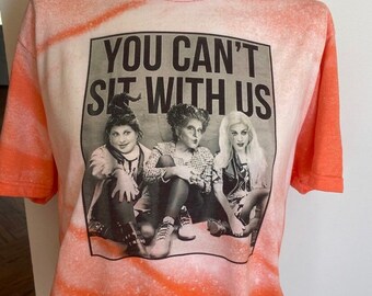 You Can’t Sit With Us Halloween Witches Bleached Shirt Fall Autumn Unisex Gildan Tees Sanderson