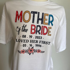 Mother of the Bride I loved her First Tee