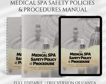 May include: A digital and printed manual titled "The Medical Spa Safety Policy & Procedure" with a background image of a rippled surface and a clear bottle with a dropper. The manual provides comprehensive safety policies and procedures for a secure medical spa environment. The text "Full Editable | Free Version of Canva" is at the bottom of the image.