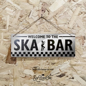 Welcome to the SKA BAR Metal Sign Horizontal Vintage worn rusty look print Replica Rude Boy Music Mirror finish silver