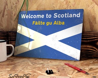 Welcome to Scotland Metal Street Sign - Worn or Clean look Available - Border A68 Fàilte gu Alba Gaelic  road motorway