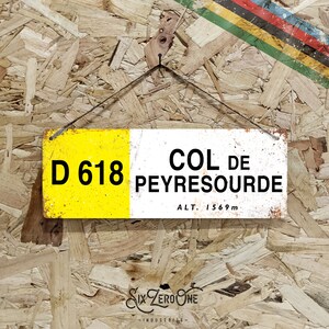 D618 Col De PEYRESOURDE - Metal Sign Horizontal -  Vintage worn rusty look print - Le Tour Altitude Marker Cycling Ski Col Alpe Small