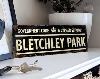WW2 Bletchley Park Metal Sign. Vintage worn rusty look. 3 Sizes