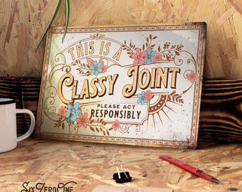 Classy Joint fancy Metal Sign - Retro vintage kitchen - Party bar pub mancave wiman cave shed garden