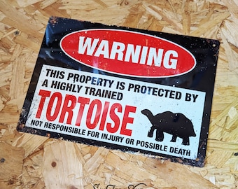 Warning....Tortoise. Metal Sign Landscape -  Vintage worn rusty look print Pet Reptile funny danger