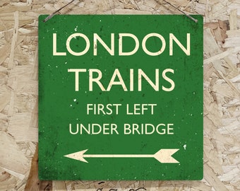 London Trains Left Metal Sign Landscape - Various colours Train Station Vintage worn rusty look print