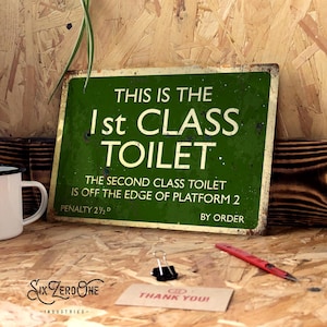 1st Class Toilet Metal Sign - Various colours Train Station Vintage worn rusty look print platform steam locomotive Bathroom