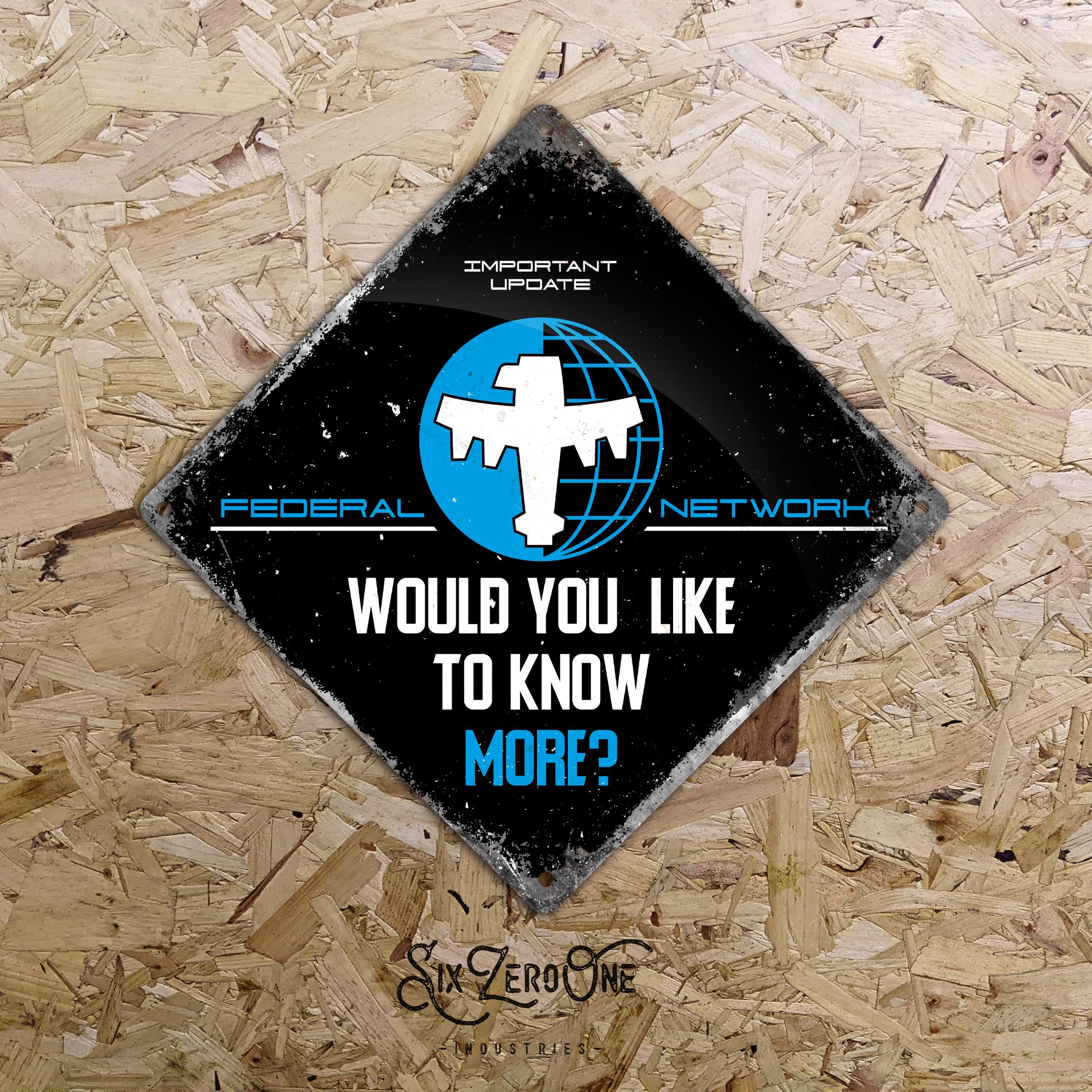 FedNet Would you like to know more? Diamond Shaped Metal Sign. Starship Federal Network bugs movie 90s