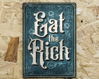 Eat the Rich Silver Metal Sign -  Brushed Aluminium Wall art