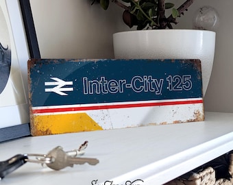 Intercity 125 Metal Sign Horizontal - Vintage worn rusty look printed - Railway Staion Train Model Room
