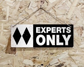 Experts Only Double Black Metal Sign Horizontal -  Vintage worn rusty look print holiday slopes alpes skiing snowboarding