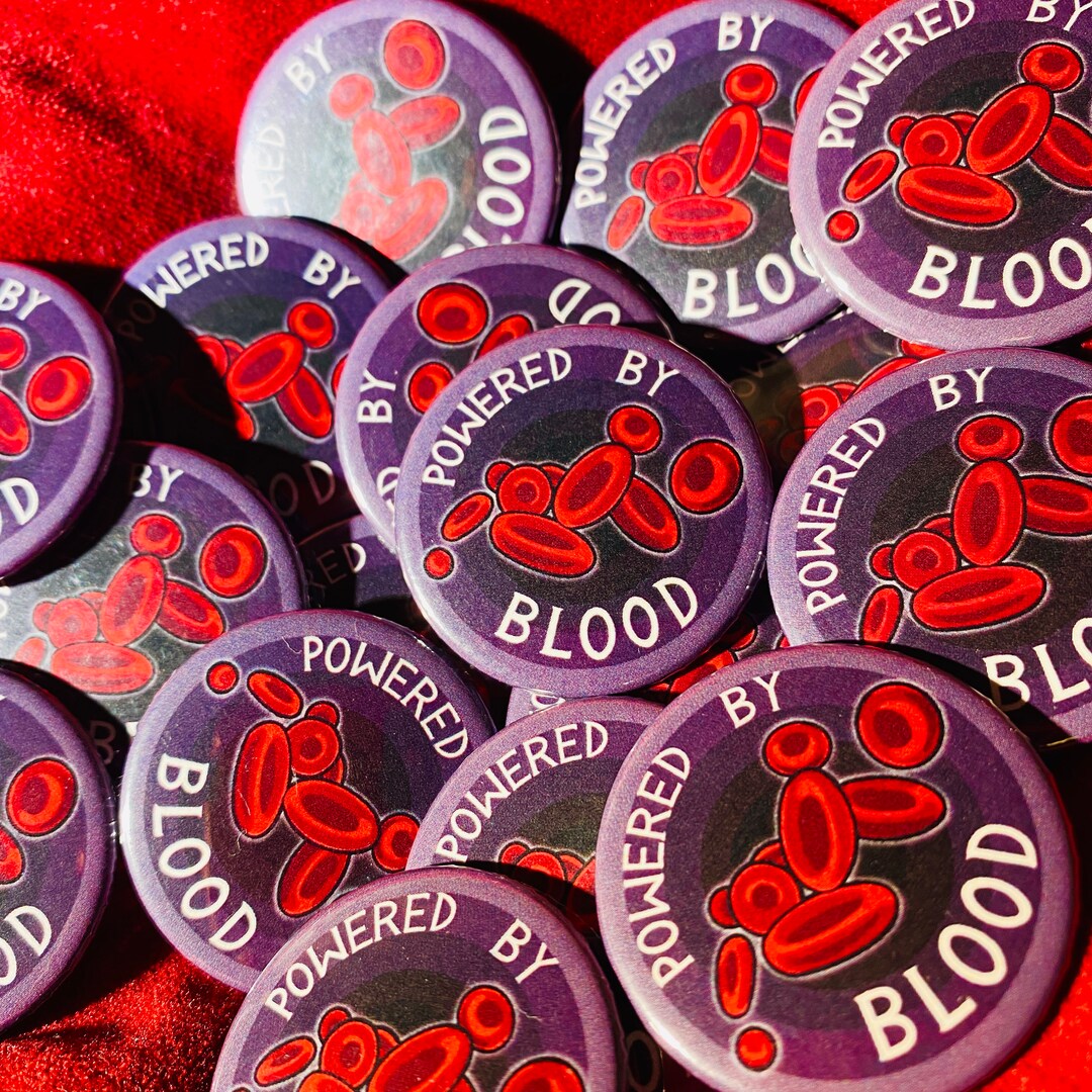 Powered By Blood - Gothic Button Pin Badge