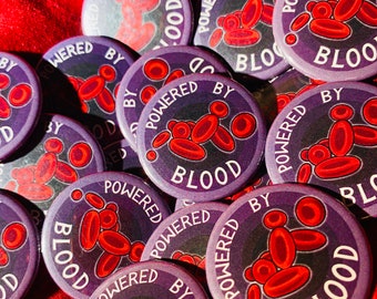 Powered By Blood  - Gothic Button Pin Badge