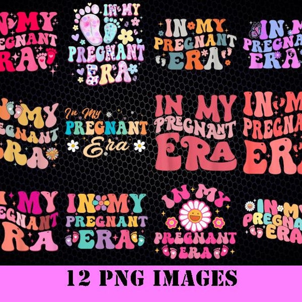 In My Pregnant Era Pregnancy New Mom Groovy Mother's Day Png, In My Pregnant Era Png, In My Pregnancy Era, Mom to be Png, Trendy Png