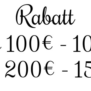 May include: A discount offer with the text "Rabatt" in cursive script. The offer states "ab 100&euro; - 10%" and "ab 200&euro; - 15%".