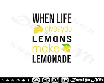 When Life Gives You Lemons Make Lemonade svg, Lemonade svg, Lemons svg, Cut file for silhouette, eps, dxf, png, clipart, Design