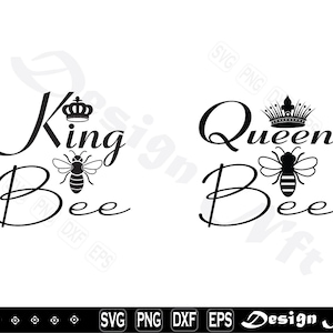 May include: Two black and white graphic designs with the text "King Bee" and "Queen Bee". Each design features a bee with a crown above it.