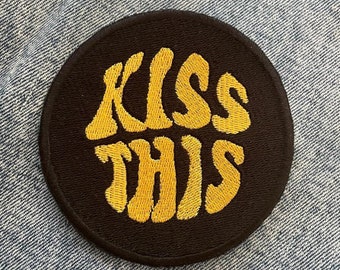 Kiss This Tribute patch Handmade