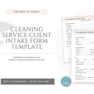 May include: A digital cleaning service client intake form template with sections for client information, access details, pets, and cleaning preferences. The document features the text Cleaning Services Intake Form and is editable in Canva.