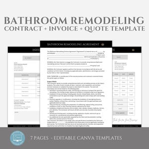 May include: A black and white printable template for a bathroom remodeling contract, invoice, and quote. The template is designed for use with Canva and includes 7 pages.