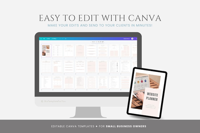 May include: A computer screen displaying a website planner template in Canva. The template is divided into sections with headings such as "Website Goals", "Target Audience", and "Content Strategy". The screen is on a white background with the text "EASY TO EDIT WITH CANVA" and "MAKE YOUR EDITS AND SEND TO YOUR CLIENTS IN MINUTES!" above it. Below the screen is the text "EDITABLE CANVA TEMPLATES FOR SMALL BUSINESS OWNERS".