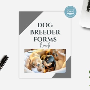 May include: A printable PDF document with a gray and white design. The document is titled "Dog Breeder Forms Bundle" and features a photo of a litter of puppies. The text "Customize with Canva" is in a blue circle.