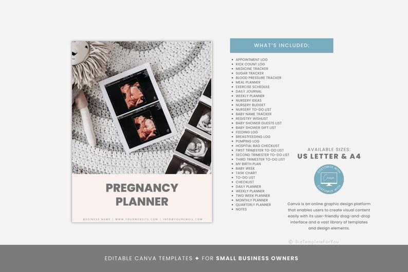 May include: Editable Canva templates for small business owners, featuring a pink and gray pregnancy planner with the text "Pregnancy Planner". The image also includes a list of what's included in the planner, such as appointment logs, kick count logs, medicine trackers, and more. The planner is available in US Letter and A4 sizes.