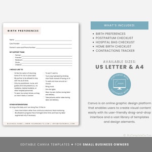 May include: A printable birth preferences checklist template in a light blue and white color scheme. The checklist includes sections for birth preferences, support team, and other interventions. The text "Birth Preferences" is at the top of the page. The text "What's Included" is at the top of the right side of the page. The text "Available Sizes: US Letter & A4" is in the middle of the right side of the page. The text "Customize with Canva" is in a circle on the right side of the page. The text "Canva is an online graphic design platform that enables users to create visual content easily with its user-friendly drag-and-drop interface and a vast library of templates and design elements." is at the bottom of the right side of the page. The text "Editable Canva Templates for Small Business Owners" is at the bottom of the page.