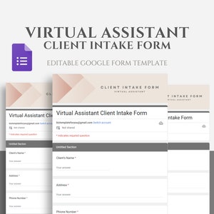 May include: A Google Form template for a virtual assistant client intake form. The form includes sections for client name, address, and phone number. The form is editable and can be used to collect information from potential clients.