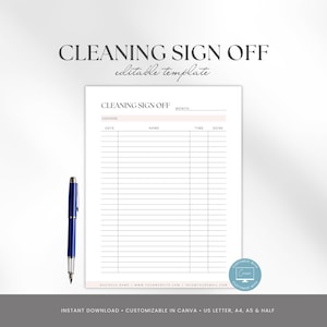 May include: A printable cleaning sign-off sheet with the title "CLEANING SIGN OFF" in a stylish font. The sheet has sections for location, date, name, time, and done. A blue pen is placed next to the sheet. The words "editable template" are also visible.