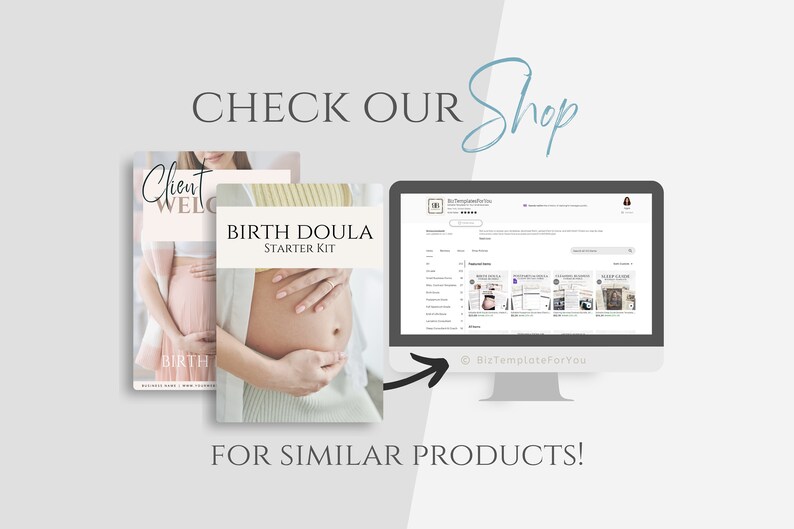 May include: A computer screen displaying a website with a variety of digital products, including a birth doula starter kit. The website is called BizTemplateForYou. The text "CHECK OUR Shop" is written above the image.