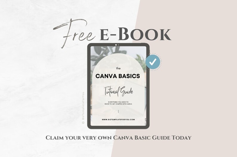 May include: A digital illustration of a tablet screen displaying a free e-book titled "The Canva Basics Tutorial Guide". The text "Claim your very own Canva Basic Guide today" is displayed below the tablet.