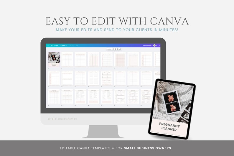 May include: A computer screen displaying a Canva template for a pregnancy planner. The template is filled with text boxes and tables. A tablet screen shows a close-up of a pregnancy planner with the text "Pregnancy Planner" on the screen. The image is captioned "Easy to Edit with Canva Make your edits and send to your clients in minutes!" and "Editable Canva Templates for Small Business Owners."