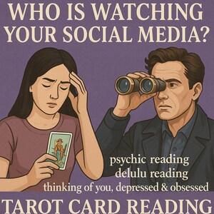 Who is watching your social media? psychic reading, delulu reading, thinking of you, depressed & obsessed. Tarot card reading,