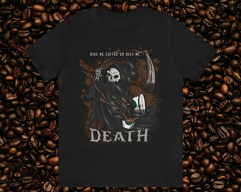 Coffee or Death - Unisex Jersey Short Sleeve Tee