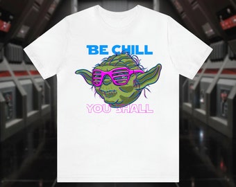 Be Chill - Unisex Jersey Short Sleeve Tee