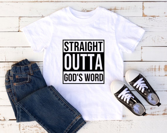 Straight Out Of God's Word Christian T-Shirts Straight Out Of God's Word Christian T-Shirts