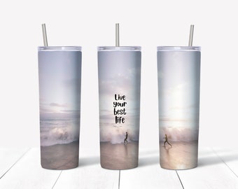 Live your best life skinny tumbler ocean sublimation designs downloads