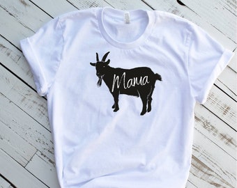 Goat Mama shirt, mothers day gift for farm mom, goat lover gift, country girl tee, new Mom shirt, animal lover, farm wife t shirt