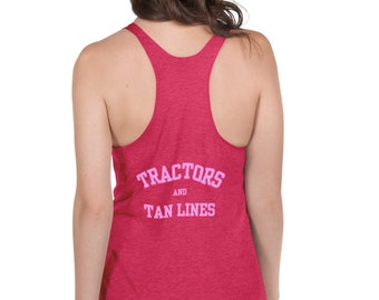 Women's Racerback tractors and tan lines Tank, farm girl shirt, summer farm shirt, Next level tank, tractor lover shirt
