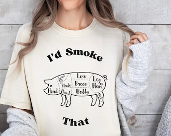 I'd smoke that pig shirt, funny BBQ shirt, grillmasters gift, grilling gifts for father, meat smoker, butcher tee, BBQ t shirt,